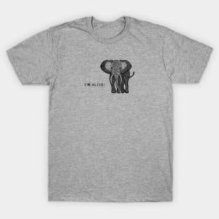 African Elephant - I'm Alive! - environment protection T-Shirt